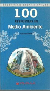 Portada 100 RESPUESTAS AL MEDIO AMBIENTE - INGRID M MOZETICH - OLALLA