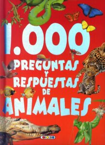 Portada 1000 PREGUNTAS Y RESPUESTAS DE LOS ANIMALES - VV.AA. - TODOLIBRO