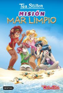 Portada 13.MISION MAR LIMPIO.(TEA STILTON, VIDA EN RATFORD - STILTON, TEA - PLANETA
