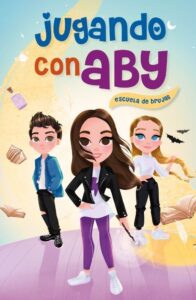 Portada 1.ESCUELA DE BRUJAS.(JUGANDO CON ABY) - VV.AA. -