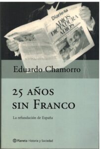 Portada 25 AÑOS SIN FRANCO - EDUARDO CHAMORRO - PLANETA