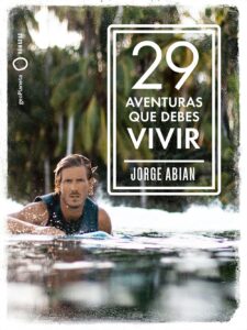 Portada 29 AVENTURAS QUE DEBES VIVIR - JORGE ABIAN - GEOPLANETA