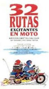 Portada 32 RUTAS EXCITANTES EN MOTO - VVAA - OLLERO Y RAMOS