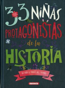 Portada 33 NIÑAS PROTAGONISTAS DE LA HISTORIA - Blázquez Gil, Carmen / Ortiz Vera, Isabel - SUSAETA