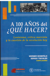Portada A 100 AÑOS DEL ¿QUE HACER? - WERNER BONEFELD / SERGIO TISCHLER - HERRAMIENTA