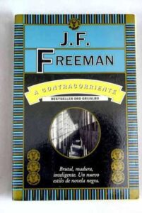 Portada A CONTRACORRIENTE - J. F. FREEMAN - GRIJALBO