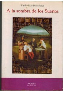 Portada A LA SOMBRA DE LOS SUEÑOS - EMILIO RUIZ BARRACHINA - AURYN