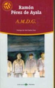 Portada A. M. D.G - RAMON PEREZ DE AYALA - EL MUNDO