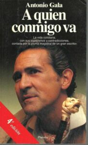 Portada A QUIEN CONMIGO VA - ANTONIO GALA - PLANETA