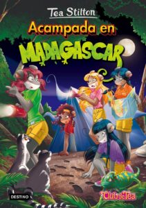 Portada ACAMPADA EN MADAGASCAR - TEA STILTON - DESTINO