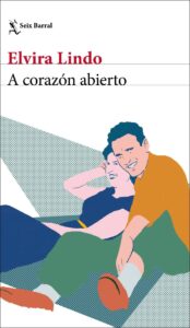 Portada A CORAZÓN ABIERTO - ELVIRA LINDO - RBA