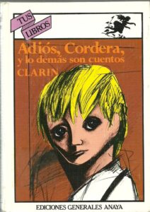 Portada ADIOS CORDERA  Y LO DEMAS SON CUENTOS - CLARIN - ANAYA TUS LIBROS