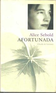 Portada AFORTUNADA - ALICE SEBOLD - CIRCULO DE LECTORES