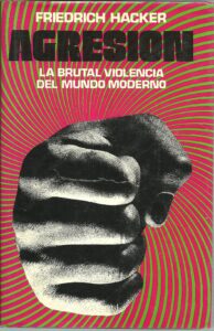Portada AGRESION - FRIEDRICH HACKER - GRIJALBO