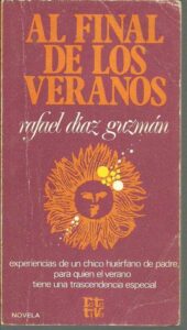 Portada AL FINAL DE LOS VERANOS - RAFAEL DIAZ GUZMAN - PLAZA Y JANES