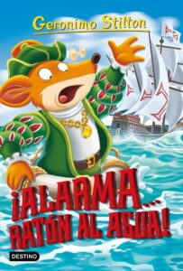 Portada ALARMA... ¡RATÓN AL AGUA! - GERONIMO STILTON - DESTINO