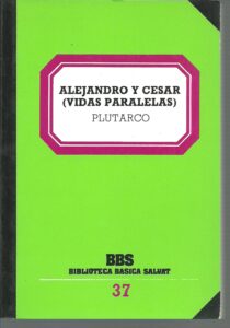 Portada ALEJANDRO Y CESAR. VIDAS PARALELAS - PLUTARCO - SALVAT