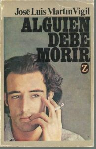 Portada ALGUIEN DEBE MORIR - JOSE LUIS MARTIN VIGIL - JUVENTUD
