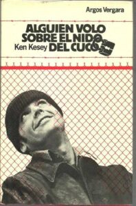 Portada ALGUIEN VOLO SOBRE EL NIDO DEL CUCO - KEN KESEY - ARGOS VERGARA