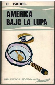 Portada AMERICA BAJO LA LUPA - E NOEL - EDAF