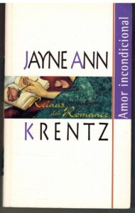 Portada AMOR INCONDICIONAL - JAYNE ANN KRENTZ - HARLEQUIN IBERICA