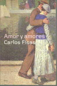 Portada AMOR Y AMORES - CARLOS FISAS - FABULA