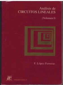 Portada ANALISIS DE CIRCUITOS LINEALES. VOLUMEN I - F LOPEZ FERRERAS - CIENCIA 3