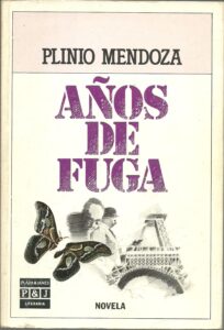 Portada AÑOS DE FUGA - PLINIO MENDOZA - PLAZA Y JANES