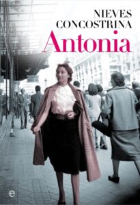 Portada ANTONIA -  NIEVES CONCOSTRINA VILLARREAL - LA ESFERA DE LOS LIBROS