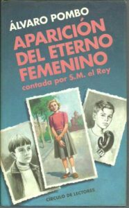 Portada APARICION DEL ETERNO FEMENINO CONTADA POR SM EL REY - ALVARO POMBO - CIRCULO DE LECTORES