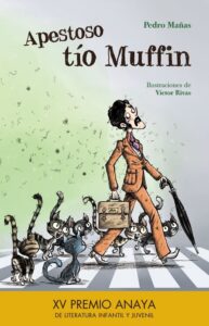 Portada APESTOSO TÍO MUFFIN -  PEDRO MAÑAS - ANAYA