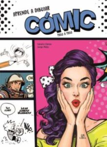 Portada APRENDE A DIBUJAR CÓMIC PASO A PASO - RAMÍREZ LLANAS, SANDRA / MATA BOTELLA, JORGE - LIBSA