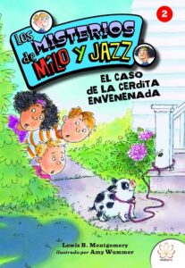 Portada ARA. LOS MISTERIOS DE MILO Y JAZZ N02: EL CASO DE LA CERDITA ENVENENADA -  -