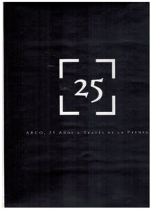 Portada ARCO 25 AÑOS A TRAVES DE LA PRENSA - - - ARCO LIBROS