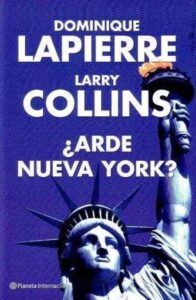 Portada ¿ARDE NUEVA YORK? - DOMINIQUE LAPIERRE Y LARRY COLLINS - PLANETA INTERNACIONAL