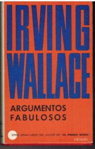 Portada ARGUMENTOS FABULOSOS - IRVING WALLACE - GRIJALBO
