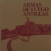 Portada ARMAS DE FUEGO ANTIGUO - NO INDICA - TAURUS