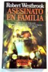 Portada ASESINATO EN FAMILIA - ROBERT WESTBROOK - PLANETA