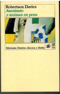 Portada ASESINATO Y ANIMAS EN PENA - ROBERT DAVIES - DESTINO ANCORA Y DELFIN