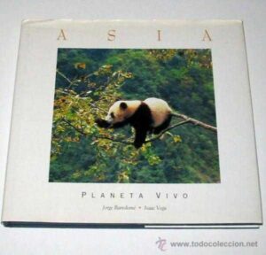 Portada ASIA. PLANETA VIVO - JORGE BARTOLOME / ISAAC VEGA - WWF Y BCH
