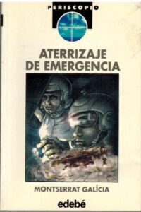 Portada ATERRIZAJE DE EMERGENCIA - MONTSERRAT GALICIA - EDEBE