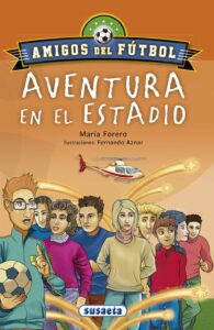 Portada AVENTURA EN EL ESTADIO - MARÍA FORERO CALDERÓN - SUSAETA