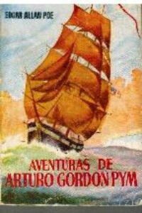 Portada AVENTURAS DE ARTURO GORDON PYM - EDGAR ALLAN POE - EDICIONES GP