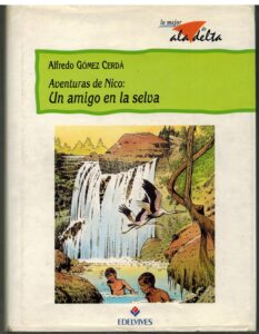 Portada AVENTURAS DE NICO: UN AMIGO EN LA SELVA - ALFREDO GOMEZ CERDA - EDELVIVES
