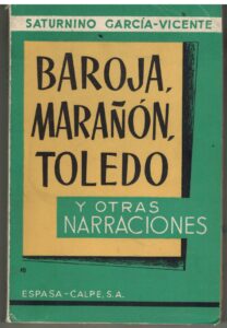 Portada BAROJA MAYAÑON TOLEDO Y OTRAS NARRACIONES - SATURNINO GARCIA VICENTE - ESPASA CALPE