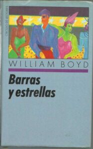 Portada BARRAS Y ESTRELLAS - WILLIAM BOYD - CIRCULO DE LECTORES