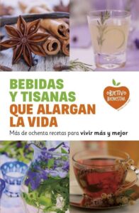 Portada BEBIDAS Y TISANAS QUE ALARGAN LA VIDA -  -