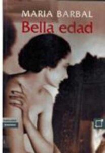 Portada BELLA EDAD - MARIA BARBAL - ED DIAGONAL