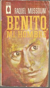 Portada BENITO MI HOMBRE ( MUSOLINI ) - RAQUEL MUSSOLINI - PLAZA Y JANES