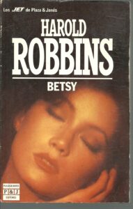 Portada BETSY - HAROLD ROBBINS - PLAZA Y JANES